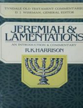 JEREMIAH AND LAMENTATIONS; AN INTRODUCTION AND COMMENTARY